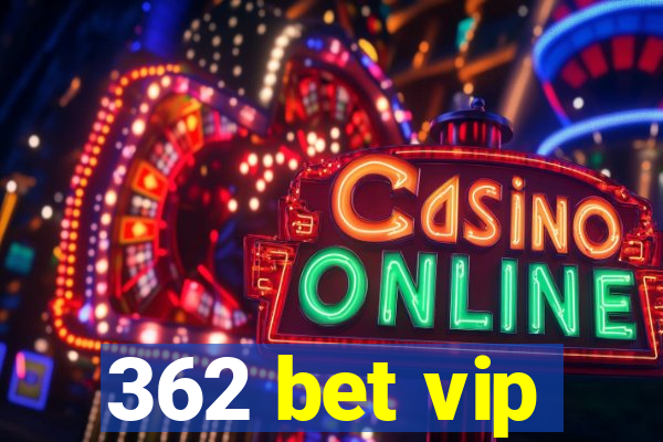 362 bet vip